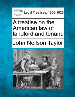 Front cover_A Treatise On The American Law Of Landlord And Tenant.