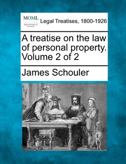 Front cover_A Treatise On The Law Of Personal Property. Volume 2 Of 2