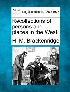 Front cover_Recollections Of Persons And Places In The West.
