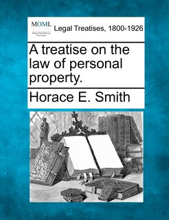 Front cover_A Treatise On The Law Of Personal Property.