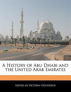 Front cover_A History Of Abu Dhabi And The United Arab Emirates
