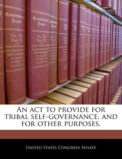 Couverture_An Act To Provide For Tribal Self-governance, And For Other Purposes.