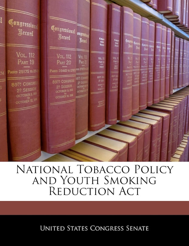 National Tobacco Policy And Youth Smoking Reduction Act