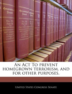 Couverture_An Act To Prevent Homegrown Terrorism, And For Other Purposes.