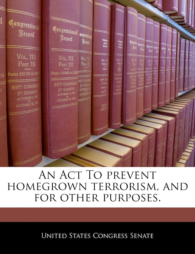 Couverture_An Act To Prevent Homegrown Terrorism, And For Other Purposes.