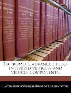 Front cover_To Promote Advanced Plug-in Hybrid Vehicles And Vehicle Components.