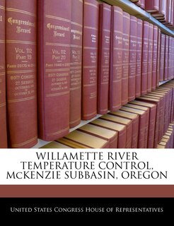 Couverture_Willamette River Temperature Control, Mckenzie Subbasin, Oregon