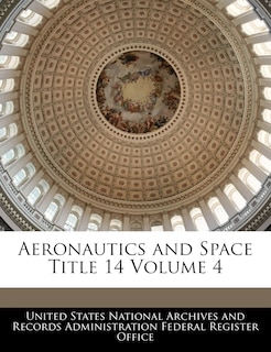 Front cover_Aeronautics And Space Title 14 Volume 4