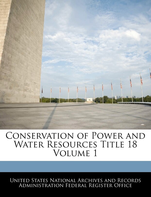 Couverture_Conservation Of Power And Water Resources Title 18 Volume 1