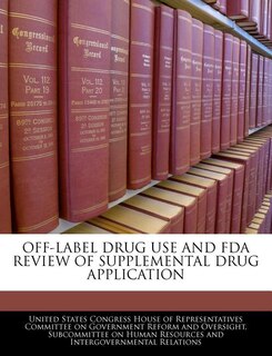 Couverture_Off-label Drug Use And Fda Review Of Supplemental Drug Application