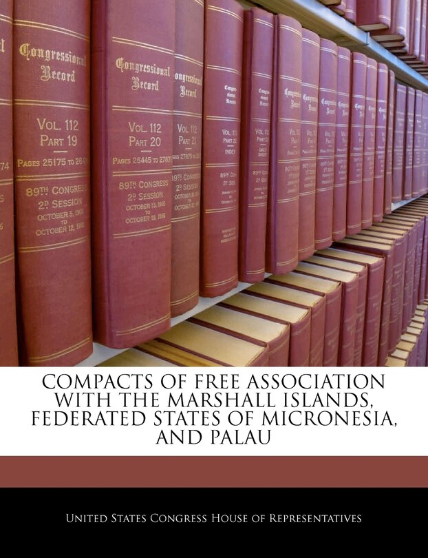 Couverture_Compacts Of Free Association With The Marshall Islands, Federated States Of Micronesia, And Palau