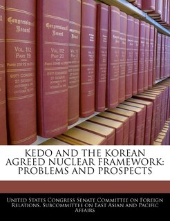 Front cover_Kedo And The Korean Agreed Nuclear Framework