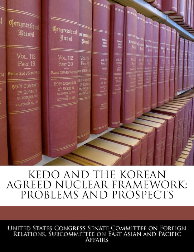 Front cover_Kedo And The Korean Agreed Nuclear Framework