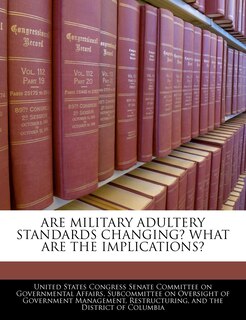 Front cover_Are Military Adultery Standards Changing? What Are The Implications?