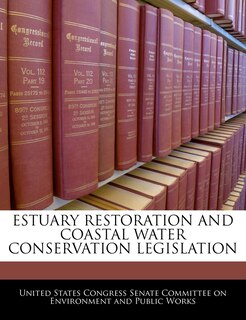 Front cover_Estuary Restoration And Coastal Water Conservation Legislation
