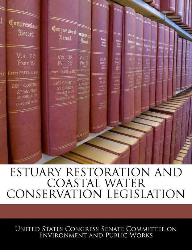 Front cover_Estuary Restoration And Coastal Water Conservation Legislation