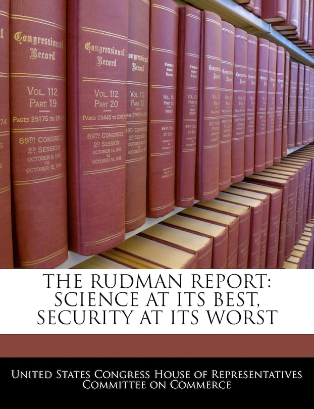 The Rudman Report: Science At Its Best, Security At Its Worst