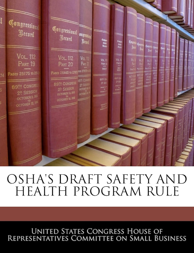 Osha's Draft Safety And Health Program Rule