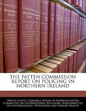 Couverture_The Patten Commission Report On Policing In Northern Ireland