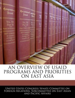 Couverture_An Overview Of Usaid Programs And Priorities On East Asia