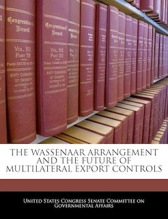 Couverture_The Wassenaar Arrangement And The Future Of Multilateral Export Controls