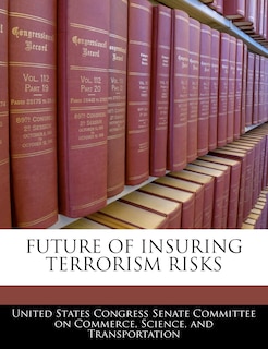 Future Of Insuring Terrorism Risks