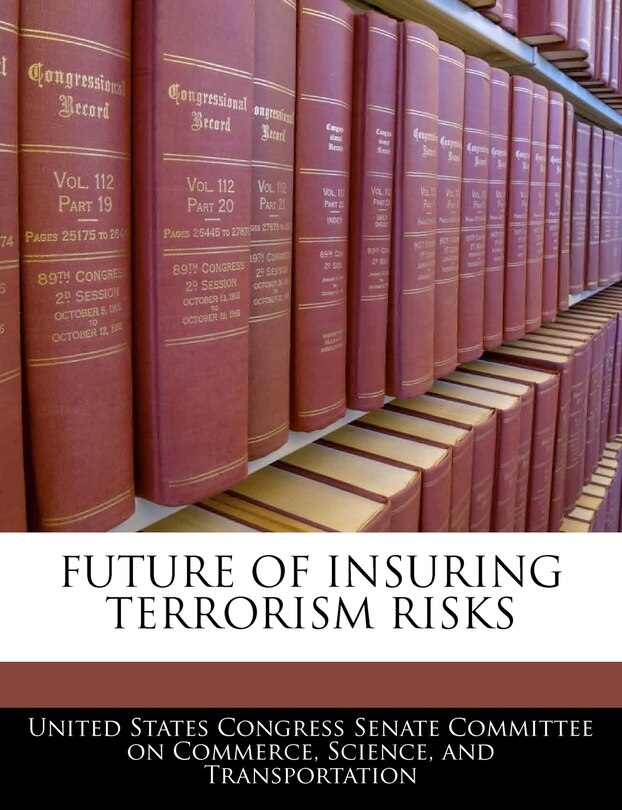 Future Of Insuring Terrorism Risks