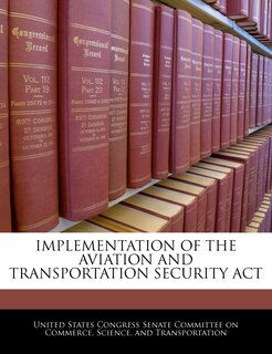 Couverture_Implementation Of The Aviation And Transportation Security Act