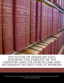 Front cover_The Future Of American Steel