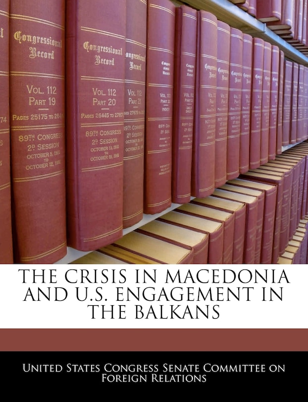 The Crisis In Macedonia And U.s. Engagement In The Balkans