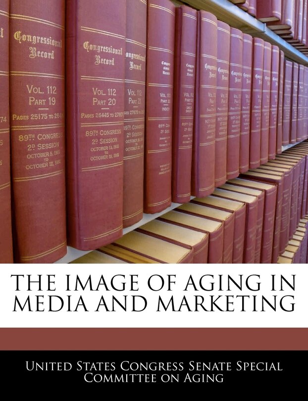 Front cover_The Image Of Aging In Media And Marketing