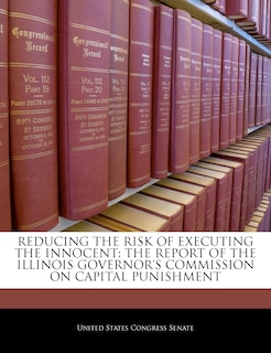 Front cover_Reducing The Risk Of Executing The Innocent
