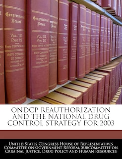 Front cover_Ondcp Reauthorization And The National Drug Control Strategy For 2003