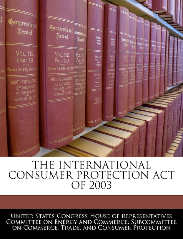 Front cover_The International Consumer Protection Act Of 2003