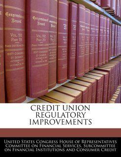 Couverture_Credit Union Regulatory Improvements