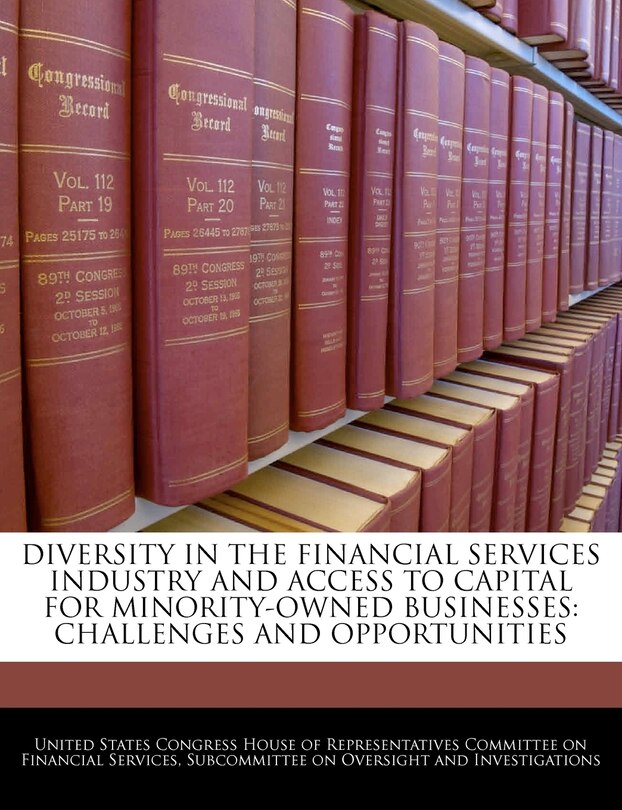 Front cover_Diversity In The Financial Services Industry And Access To Capital For Minority-owned Businesses