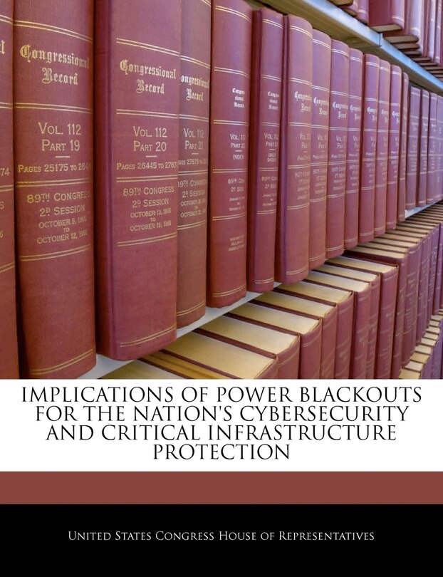 Couverture_Implications Of Power Blackouts For The Nation's Cybersecurity And Critical Infrastructure Protection