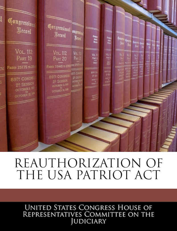 Front cover_Reauthorization Of The Usa Patriot Act