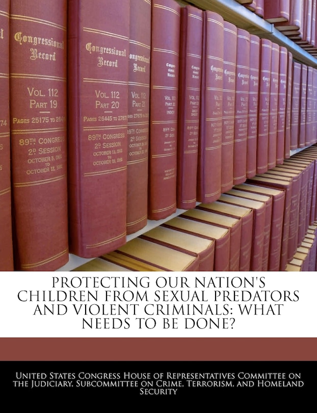 Couverture_Protecting Our Nation's Children From Sexual Predators And Violent Criminals