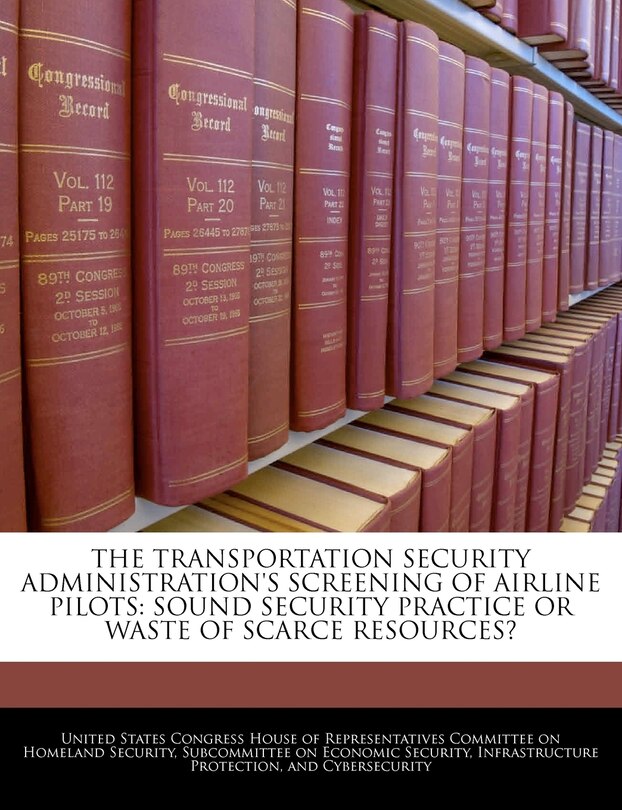 Front cover_The Transportation Security Administration's Screening Of Airline Pilots