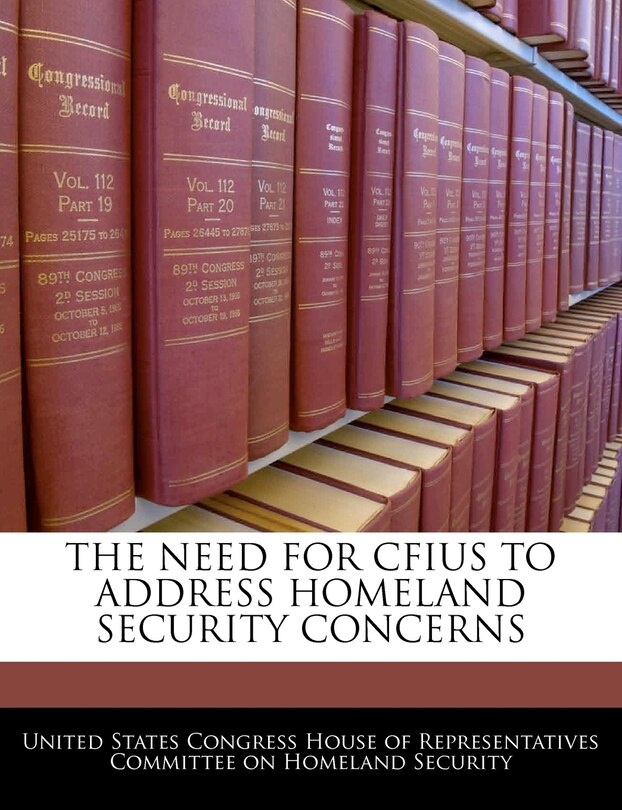 Couverture_The Need For Cfius To Address Homeland Security Concerns