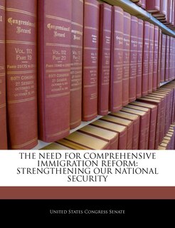 Front cover_The Need For Comprehensive Immigration Reform