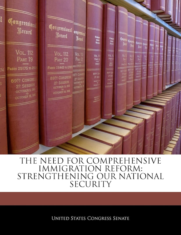Front cover_The Need For Comprehensive Immigration Reform