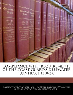 Compliance With Requirements Of The Coast Guard's Deepwater Contract (110-27)