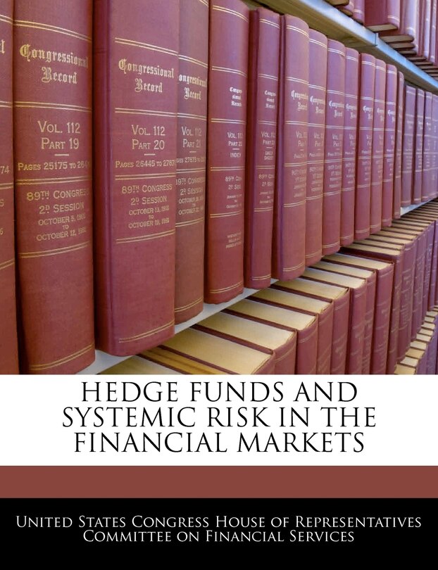 Front cover_Hedge Funds And Systemic Risk In The Financial Markets