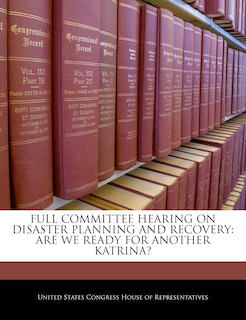 Front cover_Full Committee Hearing On Disaster Planning And Recovery