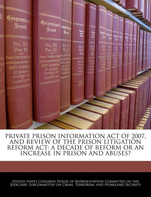 Couverture_Private Prison Information Act Of 2007, And Review Of The Prison Litigation Reform Act