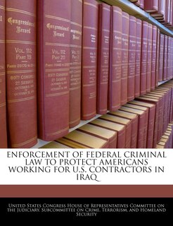 Enforcement Of Federal Criminal Law To Protect Americans Working For U.s. Contractors In Iraq