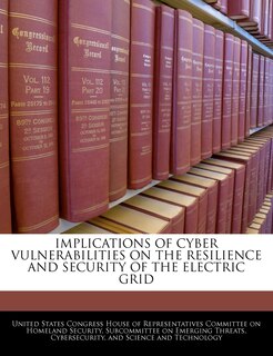 Front cover_Implications Of Cyber Vulnerabilities On The Resilience And Security Of The Electric Grid