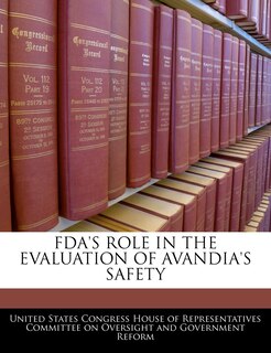 Fda's Role In The Evaluation Of Avandia's Safety